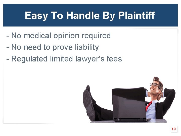Easy To Handle By Plaintiff - No medical opinion required - No need to