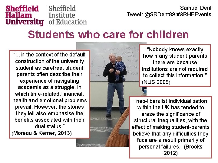 Samuel Dent Tweet: @SRDent 89 #SRHEEvents Students who care for children “…in the context