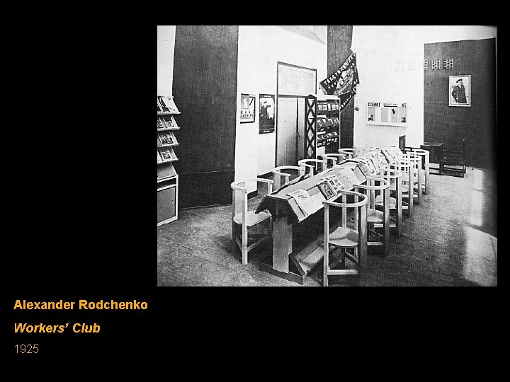 Alexander Rodchenko Workers’ Club 1925 