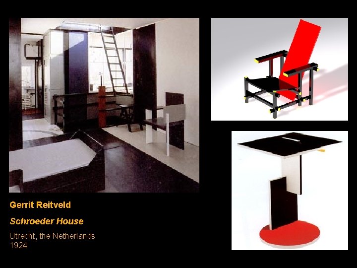 Gerrit Reitveld Schroeder House Utrecht, the Netherlands 1924 