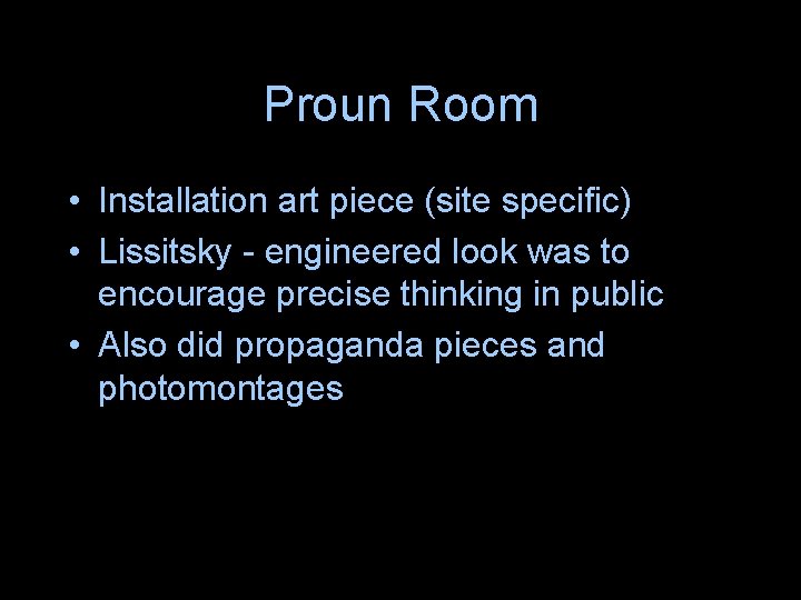 Proun Room • Installation art piece (site specific) • Lissitsky - engineered look was