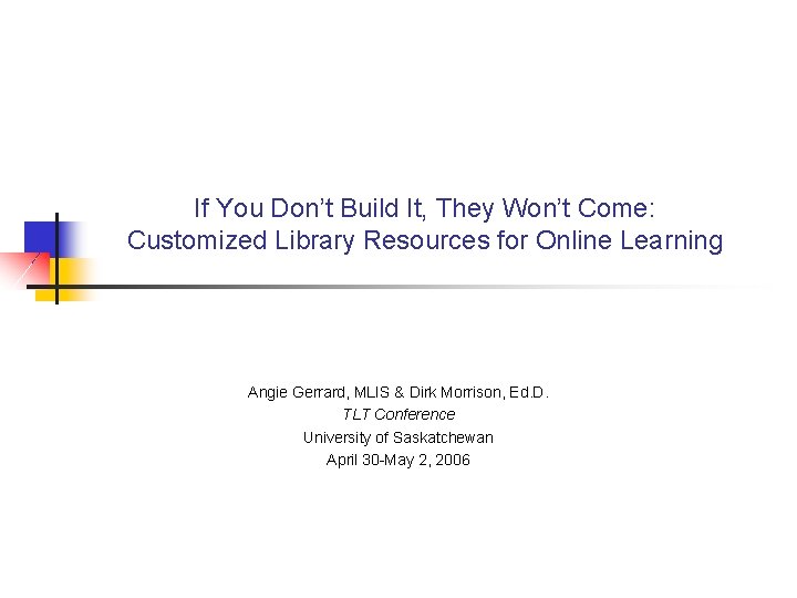 If You Don’t Build It, They Won’t Come: Customized Library Resources for Online Learning