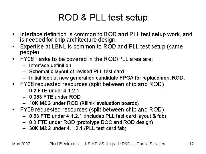 ROD & PLL test setup • Interface definition is common to ROD and PLL