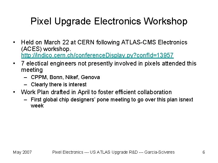 Pixel Upgrade Electronics Workshop • Held on March 22 at CERN following ATLAS-CMS Electronics