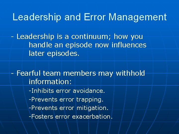 Leadership and Error Management - Leadership is a continuum; how you handle an episode