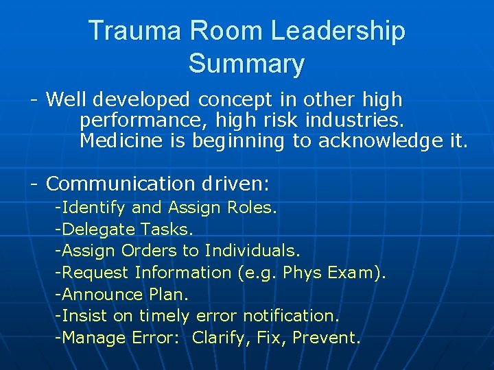 Trauma Room Leadership Summary - Well developed concept in other high performance, high risk