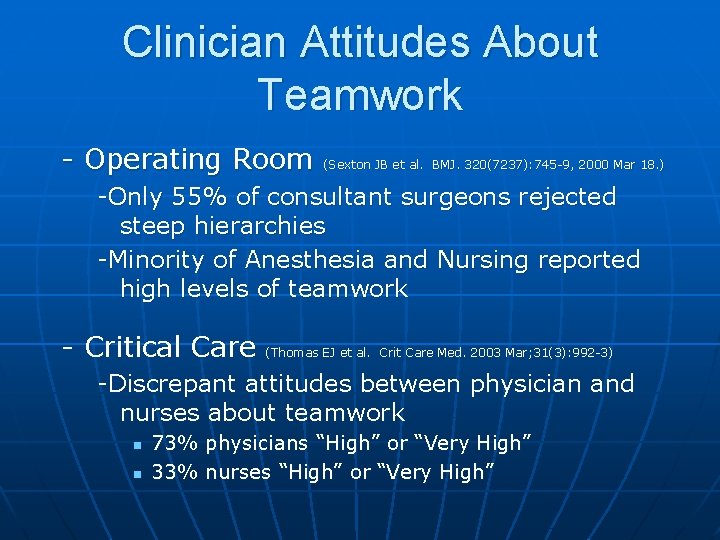 Clinician Attitudes About Teamwork - Operating Room (Sexton JB et al. BMJ. 320(7237): 745