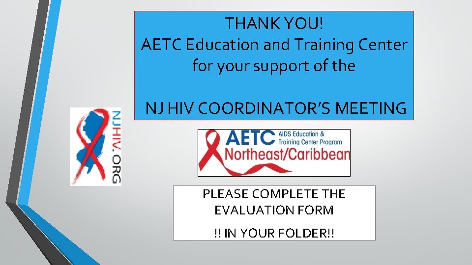 THANK YOU! AETC Education and Training Center for your support of the NJ HIV