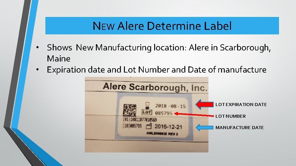 NEW Alere Determine Label • Shows New Manufacturing location: Alere in Scarborough, Maine •