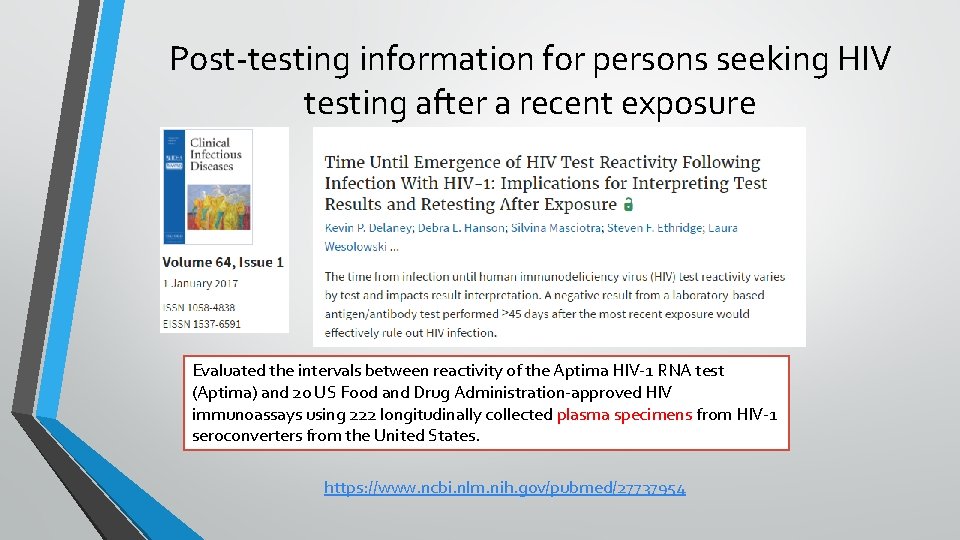 Post-testing information for persons seeking HIV testing after a recent exposure Evaluated the intervals