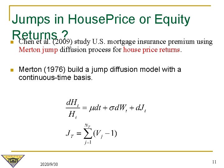 Jumps in House. Price or Equity Returns ? Chen et al. (2009) study U. Jumps in House. Price or Equity Returns ? Chen et al. (2009) study U.