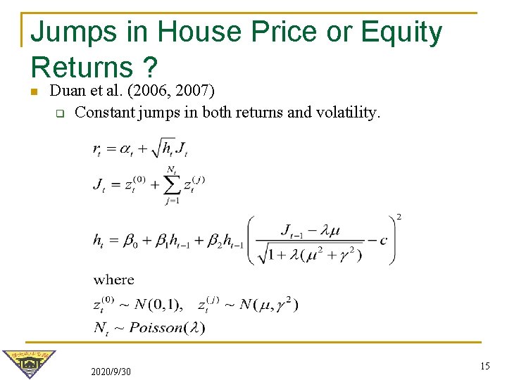Jumps in House Price or Equity Returns ? n Duan et al. (2006, 2007) Jumps in House Price or Equity Returns ? n Duan et al. (2006, 2007)