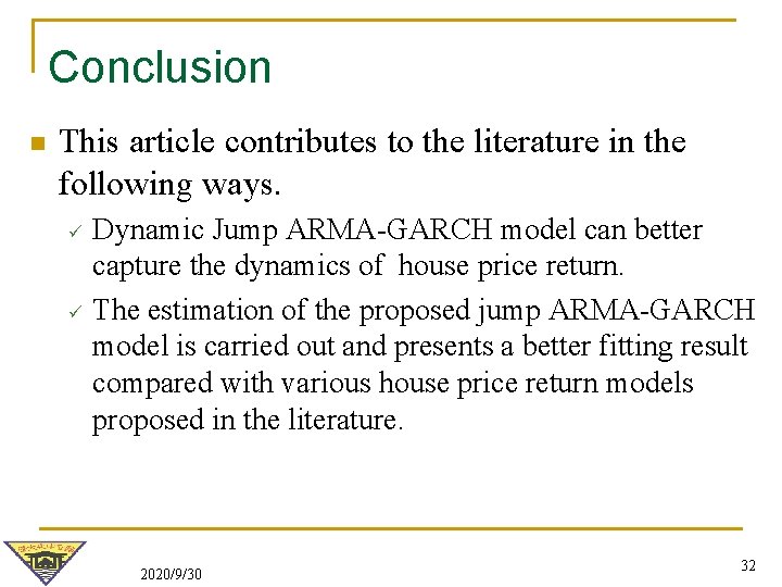 Conclusion n This article contributes to the literature in the following ways. ü ü Conclusion n This article contributes to the literature in the following ways. ü ü