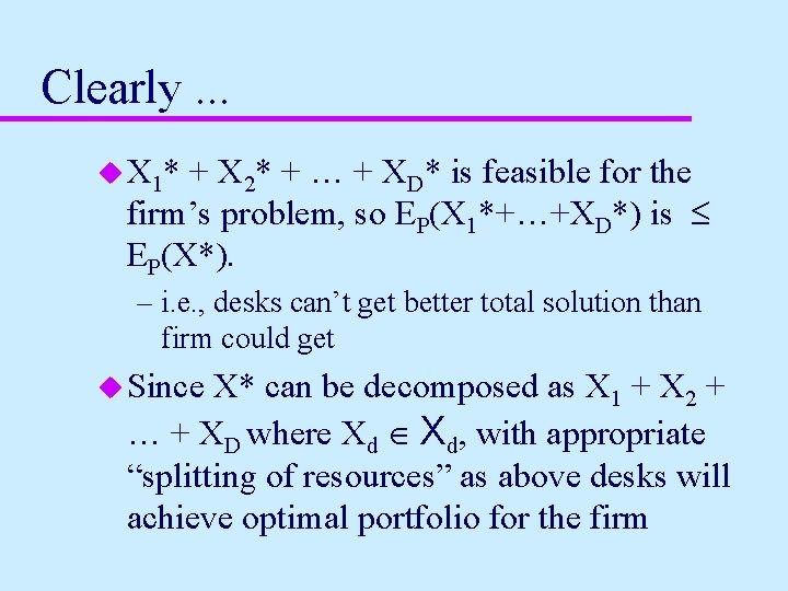 Clearly. . . u X 1* + X 2* + … + XD* is
