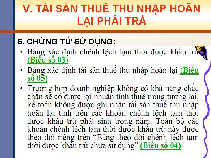 V. TÀI SẢN THUẾ THU NHẬP HOÃN LẠI PHẢI TRẢ 6. CHỨNG TỪ SỬ