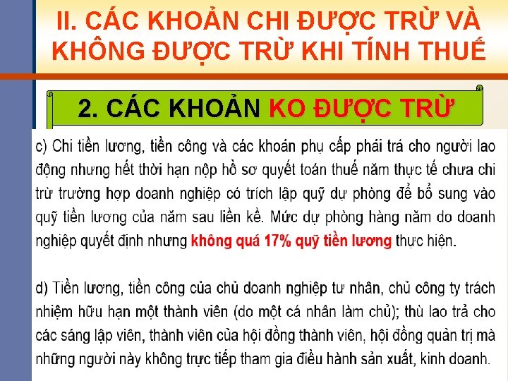 II. CÁC KHOẢN CHI ĐƯỢC TRỪ VÀ KHÔNG ĐƯỢC TRỪ KHI TÍNH THUẾ 2.