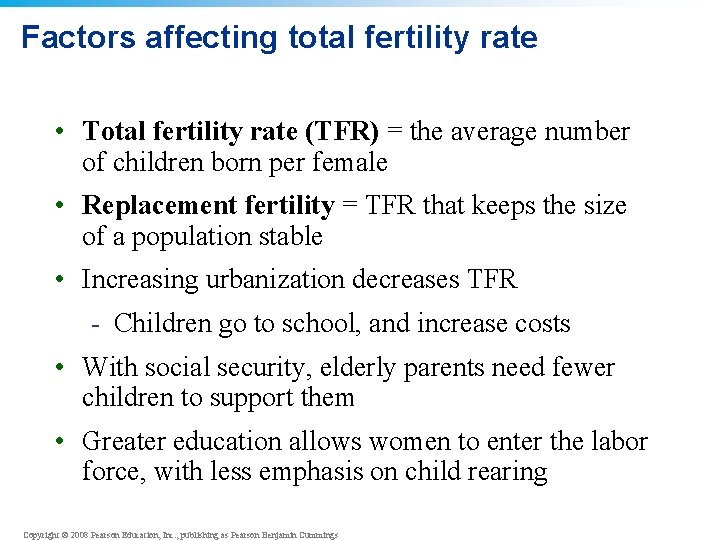 Factors affecting total fertility rate • Total fertility rate (TFR) = the average number