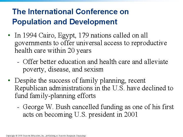 The International Conference on Population and Development • In 1994 Cairo, Egypt, 179 nations