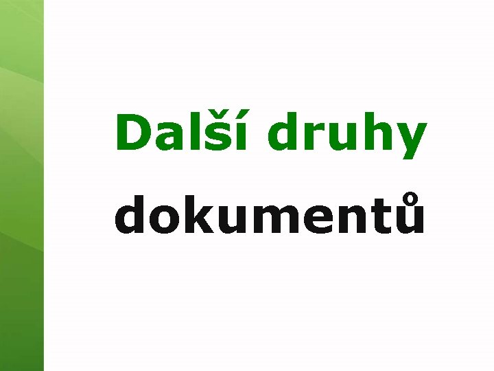 Další druhy dokumentů 