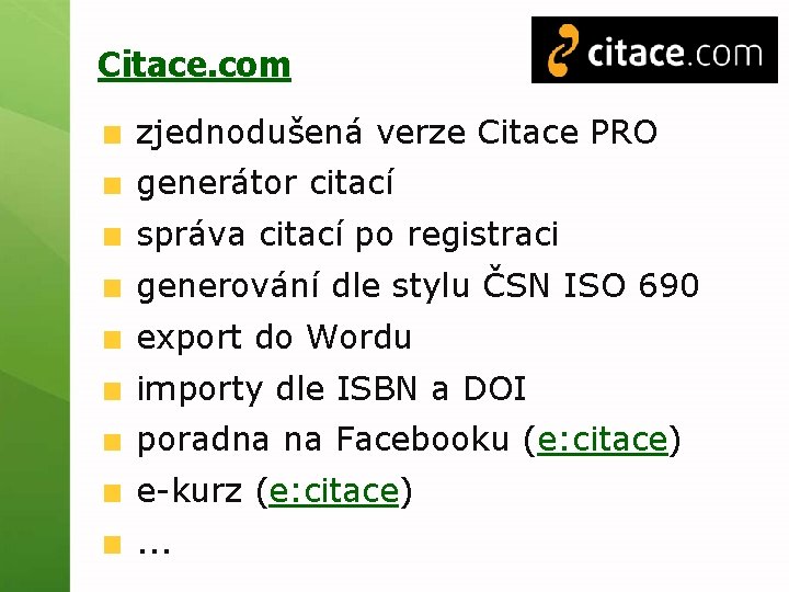 Citace. com zjednodušená verze Citace PRO generátor citací správa citací po registraci generování dle