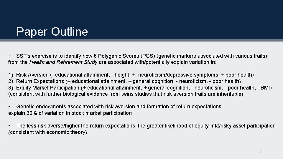 Paper Outline • SST’s exercise is to identify how 8 Polygenic Scores (PGS) (genetic