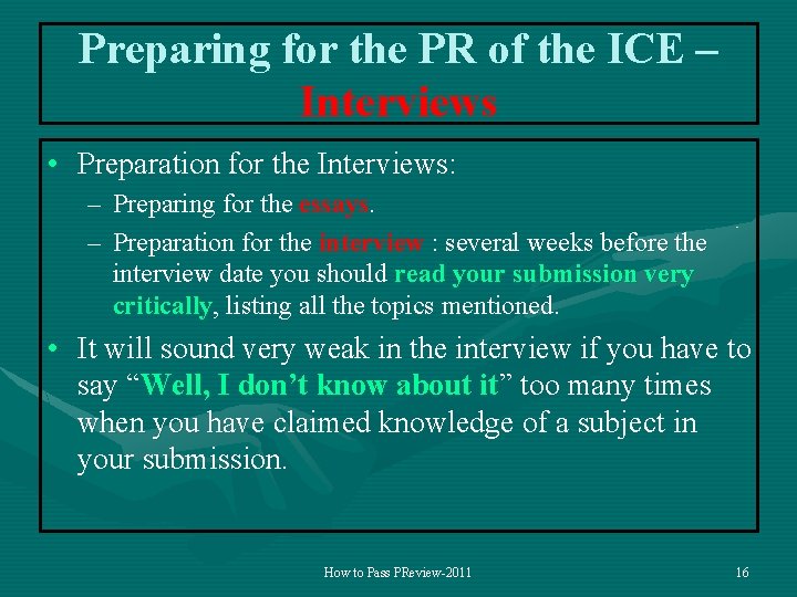 Preparing for the PR of the ICE – Interviews • Preparation for the Interviews: