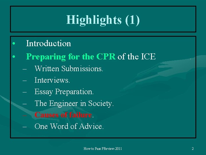 Highlights (1) • • Introduction Preparing for the CPR of the ICE – –