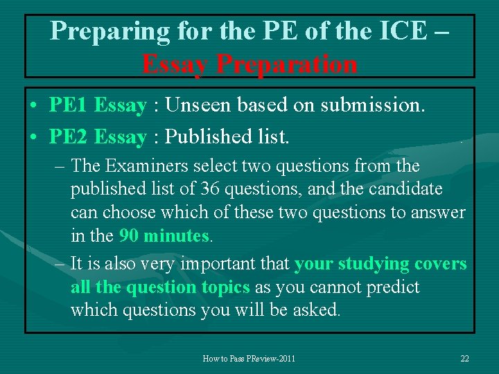 Preparing for the PE of the ICE – Essay Preparation • PE 1 Essay