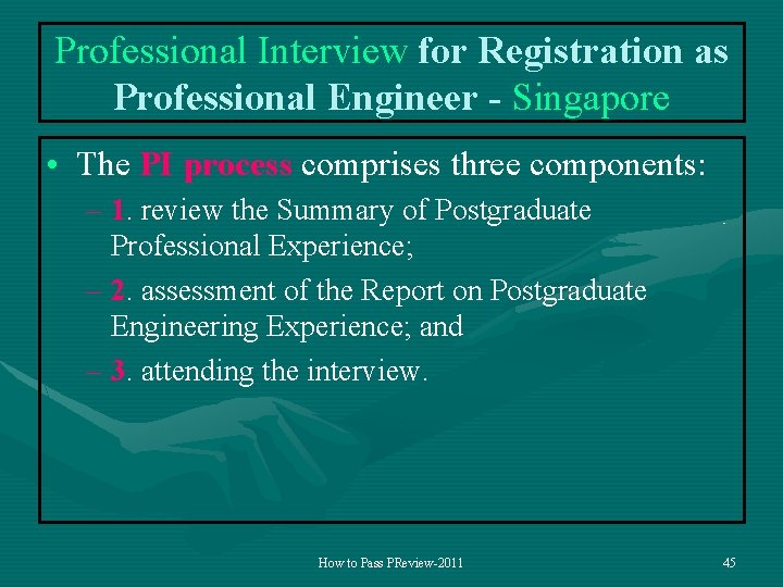Professional Interview for Registration as Professional Engineer - Singapore • The PI process comprises