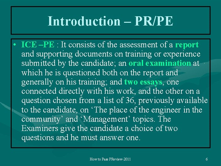 Introduction – PR/PE • ICE –PE : It consists of the assessment of a