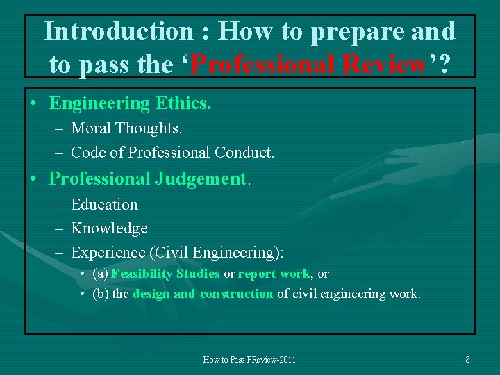 Introduction : How to prepare and to pass the ‘Professional Review’? • Engineering Ethics.