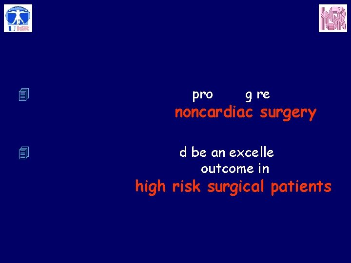 Take home message 4 RCTs should confirm the promising results of volatile anesthetics in