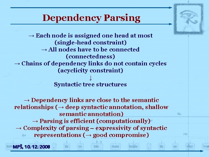 Dependency Parsing → Each node is assigned one head at most (single-head constraint) →