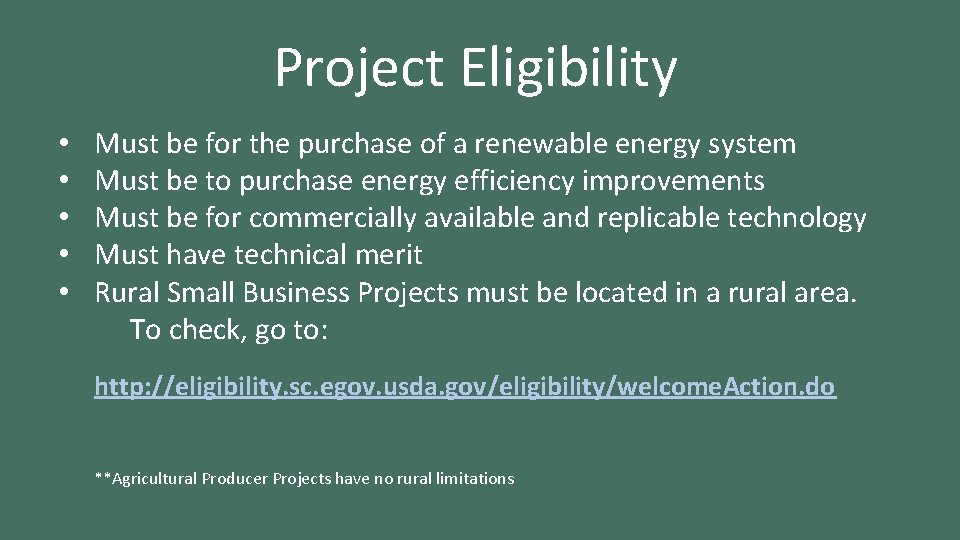 Project Eligibility • • • Must be for the purchase of a renewable energy