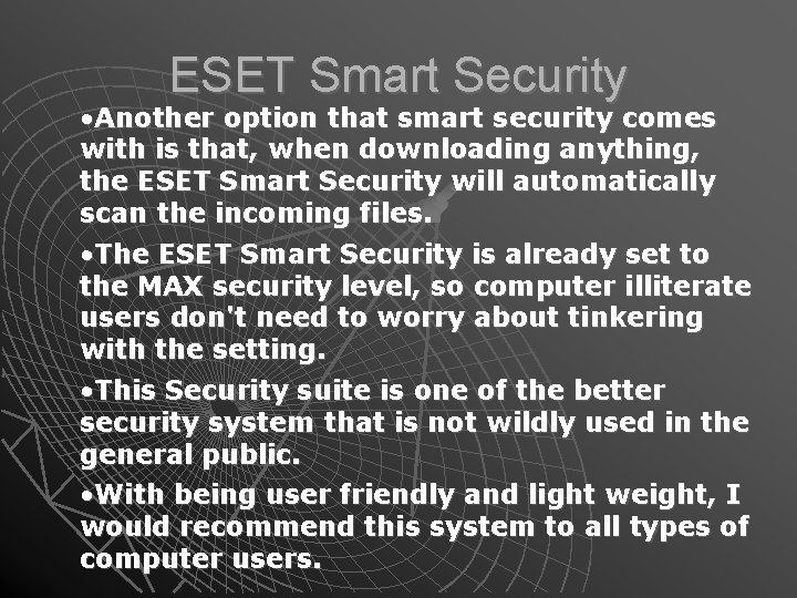 ESET Smart Security • Another option that smart security comes with is that, when