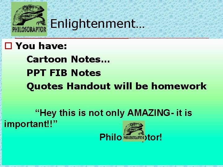 Enlightenment… o You have: Cartoon Notes… PPT FIB Notes Quotes Handout will be homework