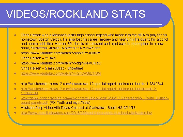 VIDEOS/ROCKLAND STATS l l l l l Chris Herren was a Massachusetts high school