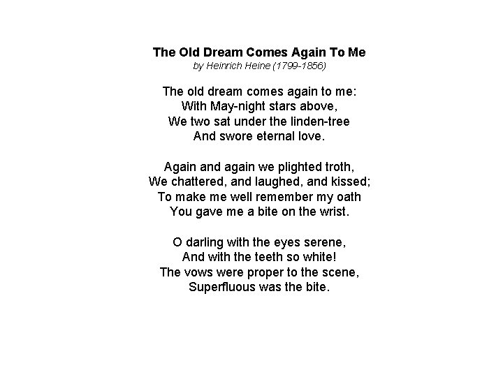 The Old Dream Comes Again To Me by Heinrich Heine (1799 -1856) The old