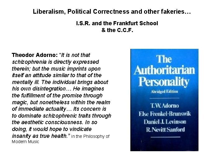 Liberalism, Political Correctness and other fakeries… I. S. R. and the Frankfurt School &