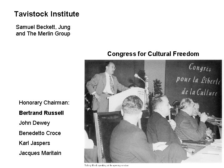 Tavistock Institute Samuel Beckett, Jung and The Merlin Group Congress for Cultural Freedom Honorary