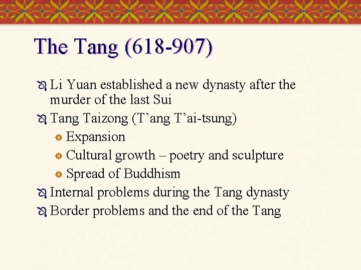 The Tang (618 -907) Ô Li Yuan established a new dynasty after the murder