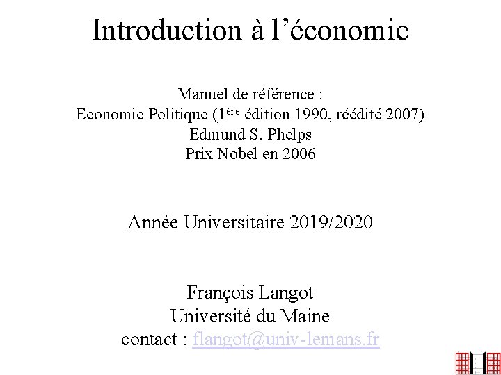 Introduction à l’économie Manuel de référence : Economie Politique (1ère édition 1990, réédité 2007)