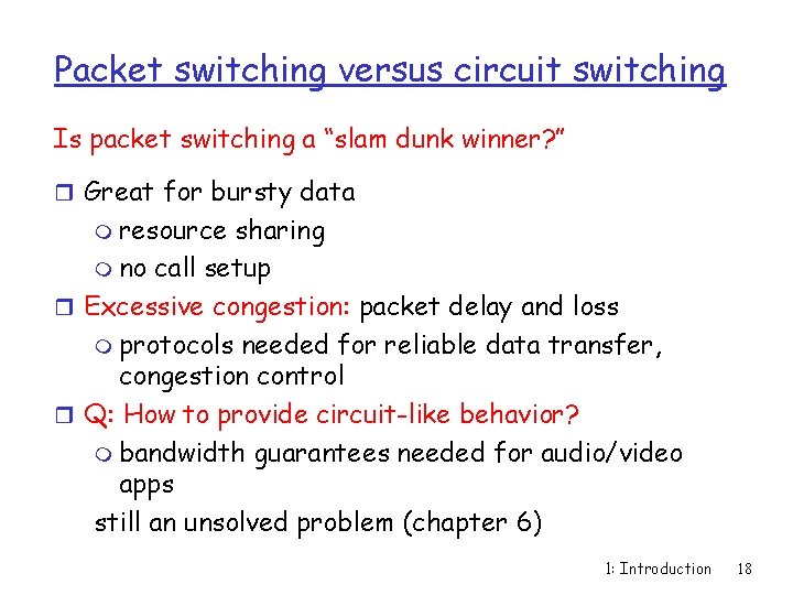 Packet switching versus circuit switching Is packet switching a “slam dunk winner? ” r