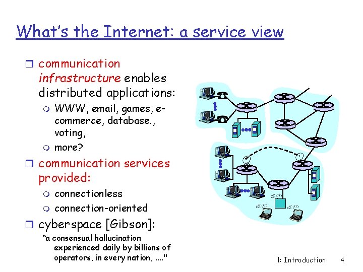 What’s the Internet: a service view r communication infrastructure enables distributed applications: m m