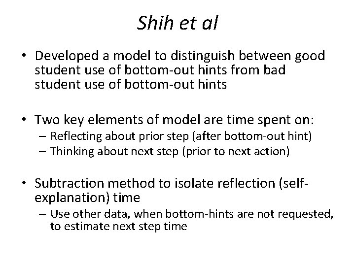 Shih et al • Developed a model to distinguish between good student use of Shih et al • Developed a model to distinguish between good student use of