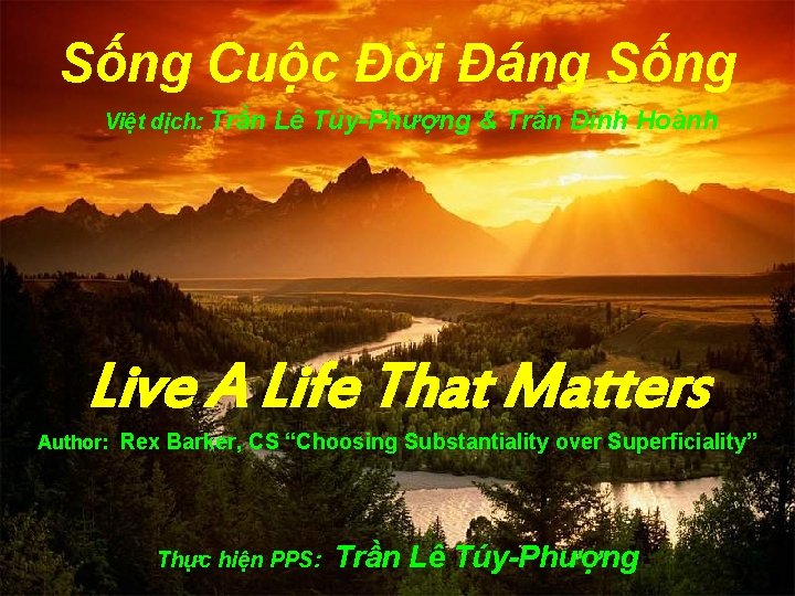 Sống Cuộc Đời Đáng Sống Việt dịch: Trần Lê Túy-Phượng & Trần Đình Hoành