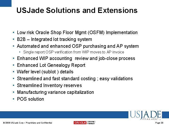 USJade Solutions and Extensions • Low risk Oracle Shop Floor Mgmt (OSFM) Implementation • USJade Solutions and Extensions • Low risk Oracle Shop Floor Mgmt (OSFM) Implementation •