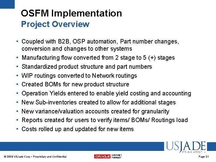 OSFM Implementation Project Overview • Coupled with B 2 B, OSP automation, Part number OSFM Implementation Project Overview • Coupled with B 2 B, OSP automation, Part number