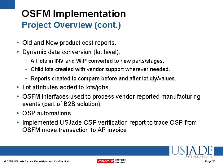 OSFM Implementation Project Overview (cont. ) • Old and New product cost reports. • OSFM Implementation Project Overview (cont. ) • Old and New product cost reports. •