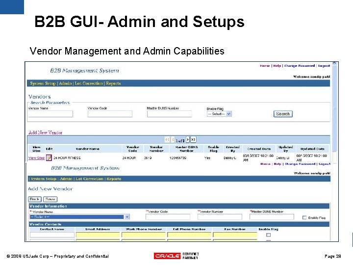 B 2 B GUI- Admin and Setups Vendor Management and Admin Capabilities © 2009 B 2 B GUI- Admin and Setups Vendor Management and Admin Capabilities © 2009